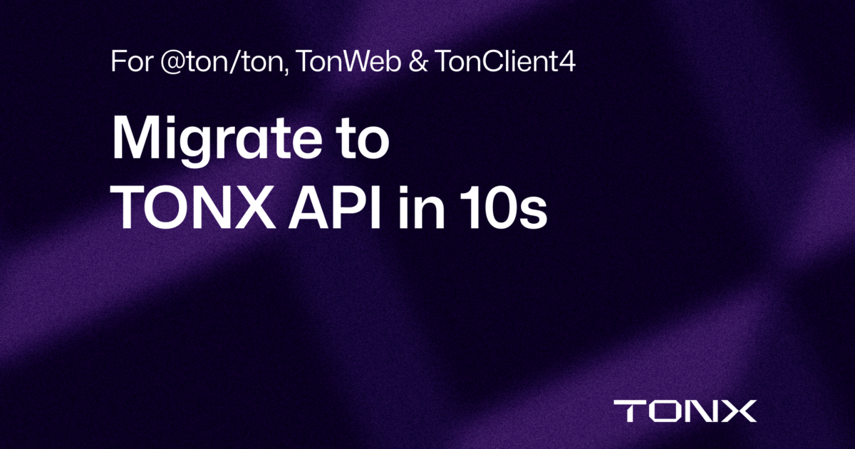 Easy Migrate to TONX API