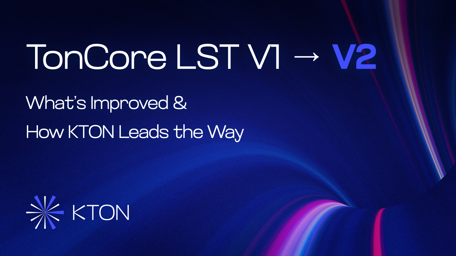TonCore LST V2 Upgrade Fuels KTON’s Next-Gen Liquid Staking